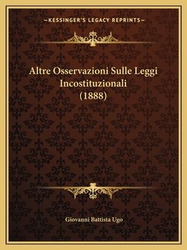 portada Altre Osservazioni Sulle Leggi Incostituzionali (1888) (en Italiano)
