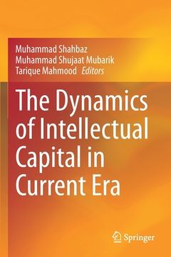 portada The Dynamics of Intellectual Capital in Current Era (en Inglés)