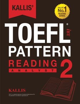 portada Kallis'Ibt Toefl Pattern Reading 2: Analyst: Volume 2 (en Inglés)