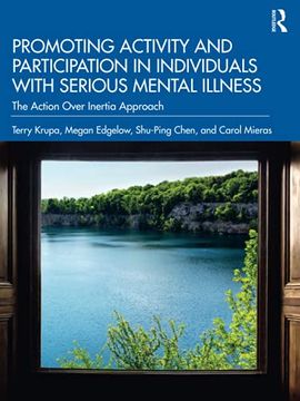 portada Promoting Activity and Participation in Individuals With Serious Mental Illness: The Action Over Inertia Approach (in English)