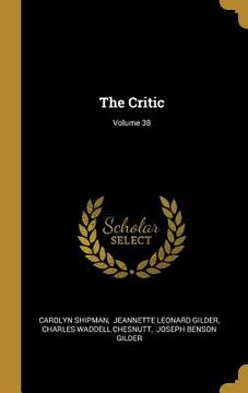 portada The Critic; Volume 38 (en Inglés)