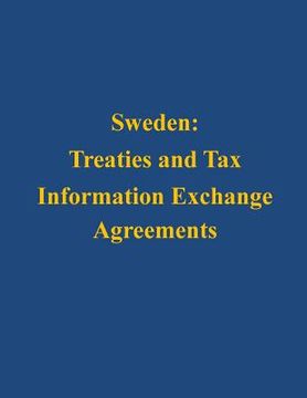 portada Sweden: Treaties and Tax Information Exchange Agreements (en Inglés)