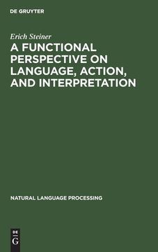 portada A Functional Perspective on Language, Action, and Interpretation (en Inglés)