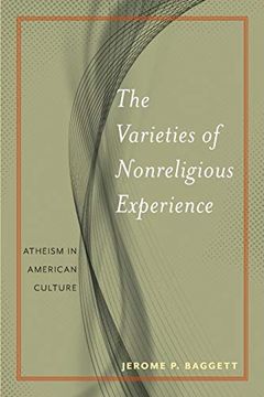 portada The Varieties of Nonreligious Experience: Atheism in American Culture (Secular Studies) 