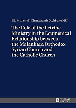 portada The Role of the Petrine Ministry in the Ecumenical Relationship Between the Malankara Orthodox Syrian Church and the Catholic Church (in English)