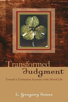 portada transformed judgment: toward a trinitarian account of the moral life