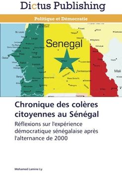 portada Chronique des colères citoyennes au Sénégal: Réflexions sur l'expérience démocratique sénégalaise après l'alternance de 2000