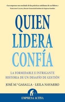 portada Quien Lidera Confia: La Formidable E Intrigante Historia de un Desafio de Gestion (in Spanish)