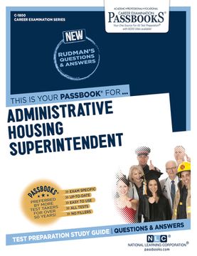 portada Administrative Housing Superintendent (C-1800): Passbooks Study Guide Volume 1800