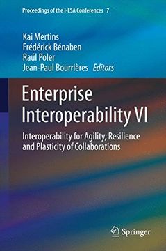 portada Enterprise Interoperability VI: Interoperability for Agility, Resilience and Plasticity of Collaborations (Proceedings of the I-ESA Conferences)