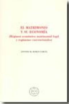 portada El Matrimonio y su Economia (Regimen Economico Matrimonial Legal y Regimenes Convencionales)