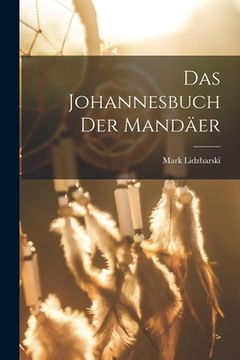 portada Das Johannesbuch der Mandäer (en Alemán)