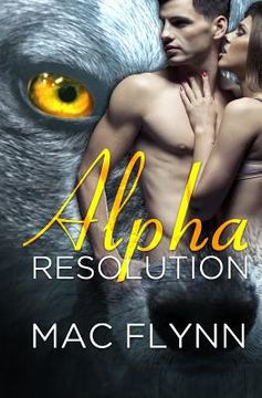 portada Alpha Resolution (Alpha Blood #3) (Werewolf Romance)