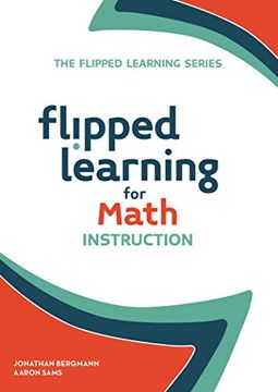 portada Flipped Learning for Math Instruction (The Flipped Learning Series) (en Inglés)