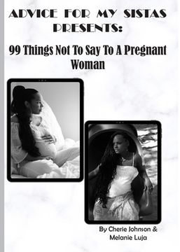 portada 99 Things Not To Say To A Pregnant Woman (en Inglés)