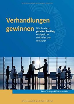 portada Verhandlungen Gewinnen: Wie sie Durch Gezieltes Profiling Erfolgreicher Einkaufen und Verkaufen (in German)