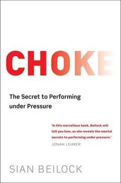 portada choke: the secret to performing under pressure (en Inglés)