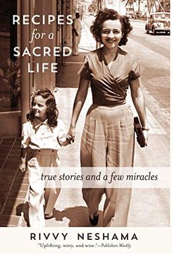 portada Recipes for a Sacred Life: True Stories and a few Miracles (en Inglés)