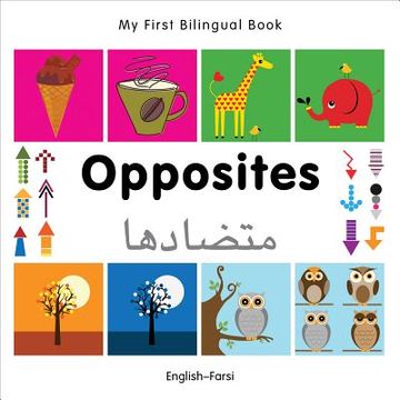 portada my first bilingual book-opposites (english-farsi) (in English)
