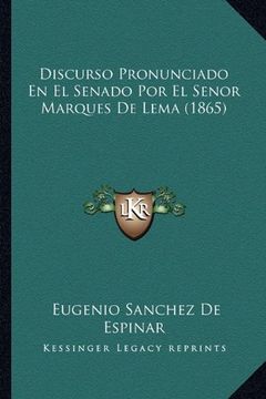 portada Discurso Pronunciado en el Senado por el Senor Marques de Lema (1865) (in Spanish)