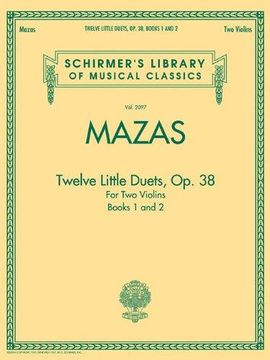 portada Mazas - Twelve Little Duets for Two Violins, Op. 38, Books 1 & 2: Schirmer Library of Classics Volume 2097 (en Inglés)