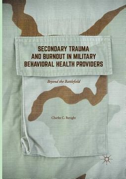 portada Secondary Trauma and Burnout in Military Behavioral Health Providers: Beyond the Battlefield