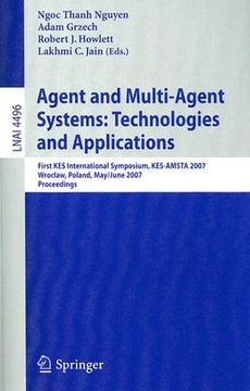 portada agent and multi-agent systems: technologies and applications: first kes international symposium, kes-amsta 2007 wroclaw, poland, may 31-june 1, 2007 p (in English)