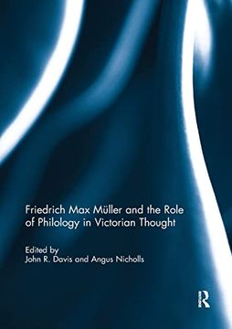 portada Friedrich max Müller and the Role of Philology in Victorian Thought 