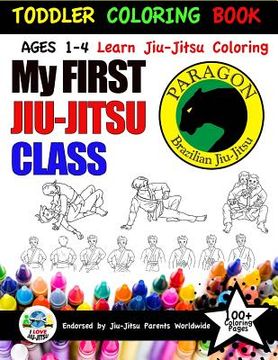 portada My First Jiu-Jitsu Class Coloring Book: Toddler Coloring Book (en Inglés)