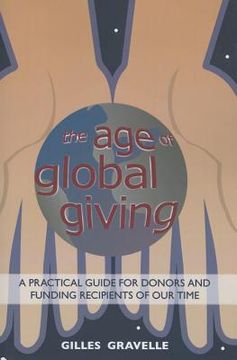 portada The Age of Global Giving: A Practical Guide for Donors and Recipients (en Inglés)