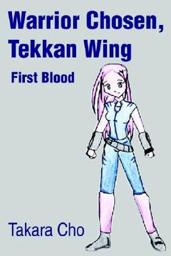 portada warrior chosen, tekkan wing: first blood (en Inglés)