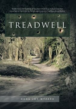 portada Treadwell: Sheltered in the Foothills of Southern Indiana, a Reclusive Woman Is Pushed to Her Limits by the Savage Invasion of Ru