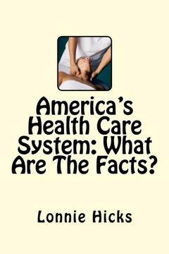 portada America's Health Care System: What Are The Facts?