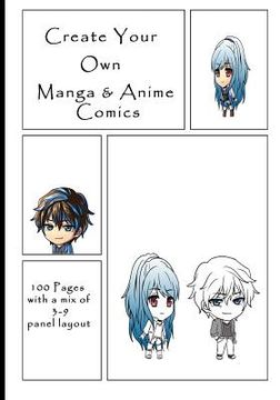 portada Create Your own Manga & Anime Comics: 100 Pages With a mix of 3-9 Panel Layout. 7" x 10" Book (en Inglés)