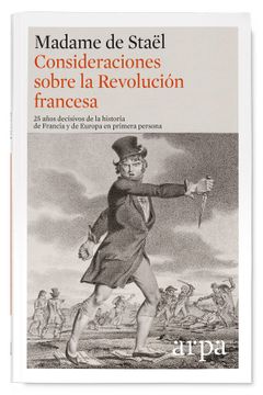 portada Consideraciones Sobre la Revolución Francesa: 25 Años Decisivos de la Historia de Francia y de Europa en Primera Persona (in Spanish)