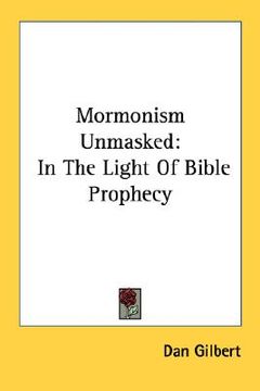 portada mormonism unmasked: in the light of bible prophecy (en Inglés)