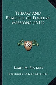 portada theory and practice of foreign missions (1911) (en Inglés)