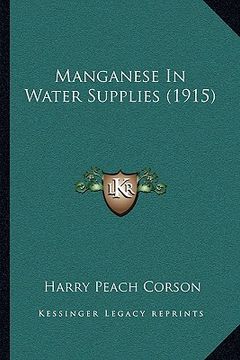 portada manganese in water supplies (1915) (en Inglés)