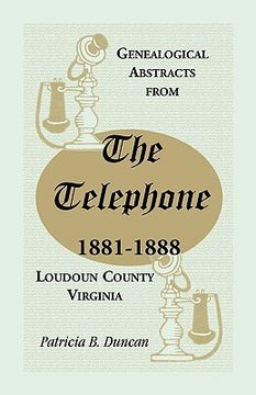portada genealogical abstracts from the telephone, 1881-1888, loudoun county, virginia (en Inglés)