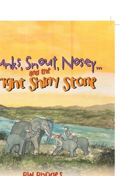 portada Trunks, Snout, Nosey...and the Bright Shiny Stone (in English)