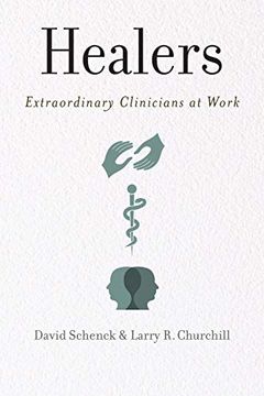 portada Healers: Extraordinary Clinicians at Work (en Inglés)