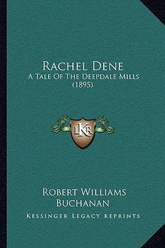 portada rachel dene: a tale of the deepdale mills (1895) (in English)