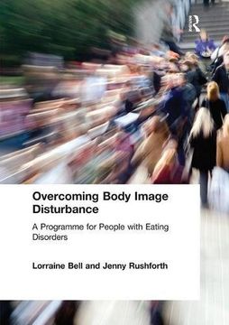 portada Overcoming Body Image Disturbance: A Programme for People with Eating Disorders (in English)