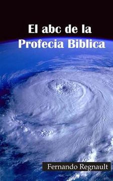 portada El abc de la Profecia Biblica: Profecia Biblia al Alcance de Todos