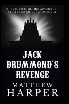 portada Jack Drummond's Revenge: The Jack Drummond Adventure Series for Children Ages 9-12 (en Inglés)