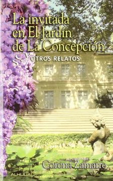 La invitada al jardin de la Concepción y otros relatos