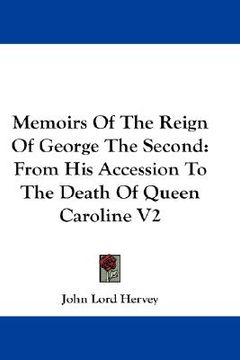 portada memoirs of the reign of george the second: from his accession to the death of queen caroline v2 (en Inglés)