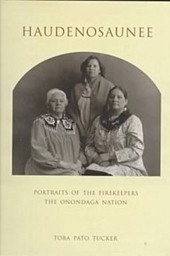 portada Haudenosaunee: Portraits of the Firekeepers, the Onondaga Nation (en Inglés)