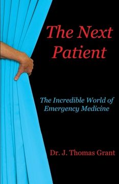 portada The Next Patient: The Incredible World of Emergency Medicine