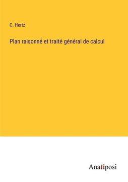 portada Plan raisonné et traité général de calcul (en Francés)